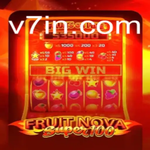 Descubra a Excitante Aventura de FruitNovaSuper100 no V7i.bet