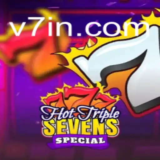 Explorando o HotTripleSevensSpecial: Descubra o Novo Caça-Níquel da V7i.bet